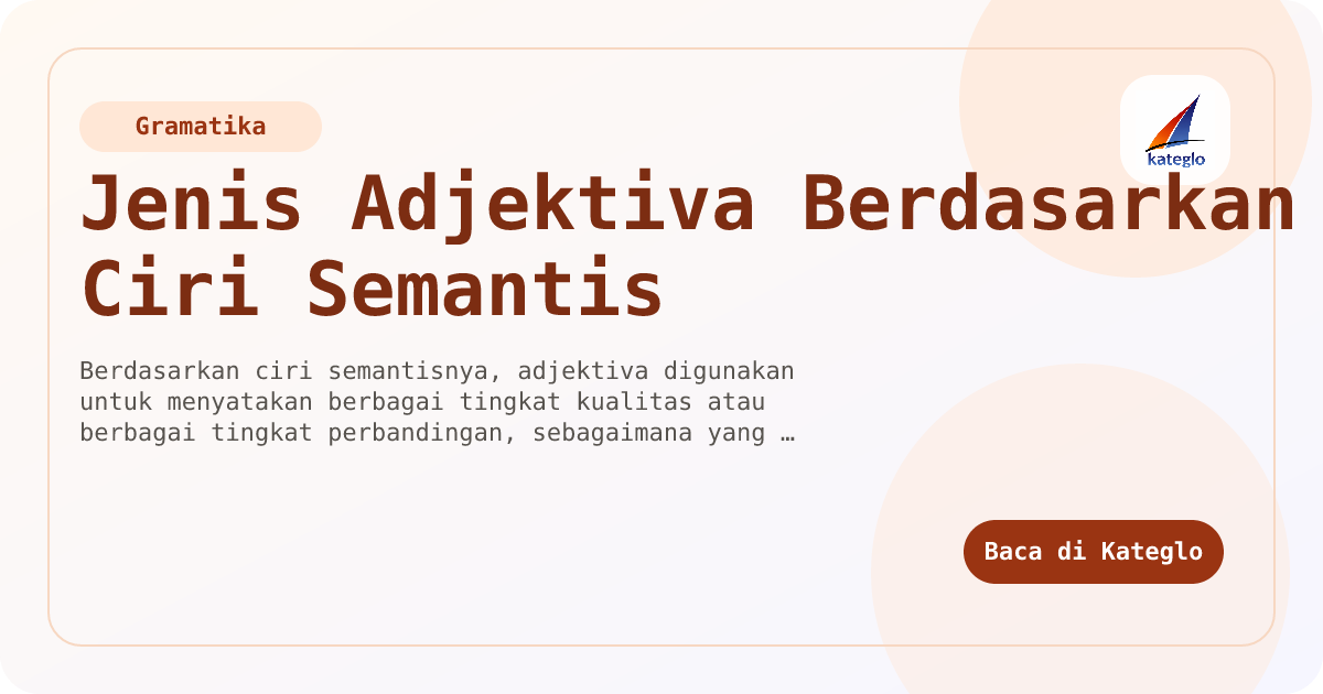 Jenis Adjektiva Berdasarkan Ciri Semantis — Kateglo