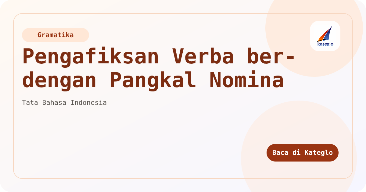 Pengafiksan Verba ber- dengan Pangkal Nomina — Kateglo