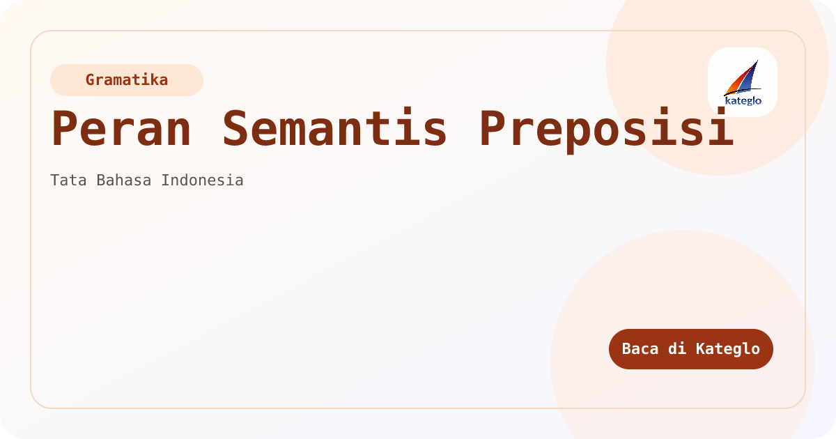 Peran Semantis Preposisi — Kateglo
